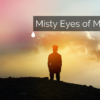Misty eyes of macho men